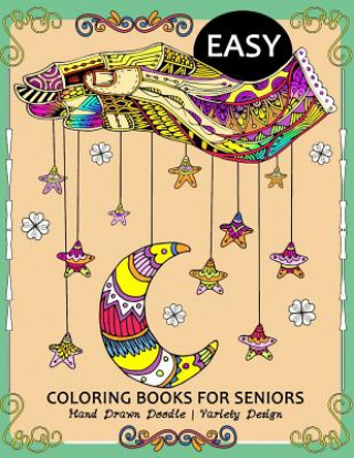 Książka Easy Coloring Book For Seniors: Hand Draw Doodle and Variety Design (Premium Large Print Coloring Books for Adults) Tiny Cactus Publishing