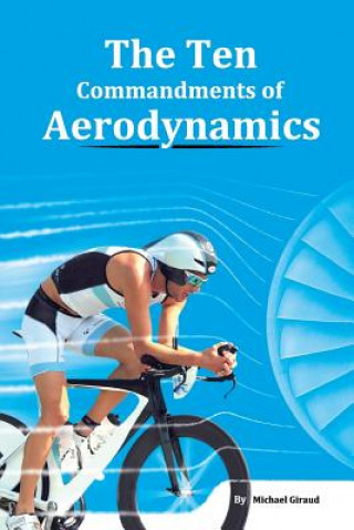 Knjiga The Ten Commandments Of Aerodynamics Mike Giraud