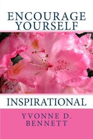 Knjiga Encourage Yourself: Devotions Yvonne D Bennett