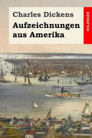 Kniha Aufzeichnungen aus Amerika DICKENS