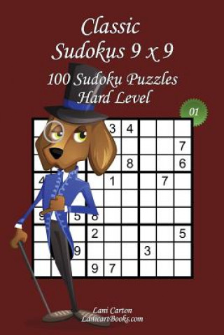 Carte Classic Sudoku 9x9 - Hard Level - N°1: 100 Hard Sudoku Puzzles - Format easy to use and to take everywhere (6"x9") Lani Carton