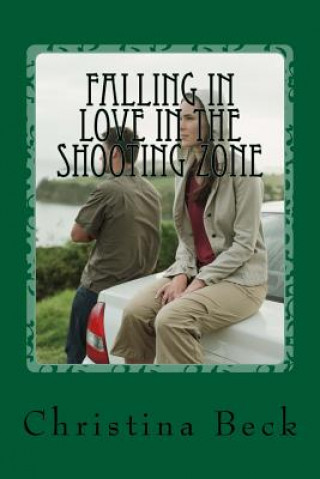 Carte Falling in Love in the Shooting Zone Christina Suzanne Beck