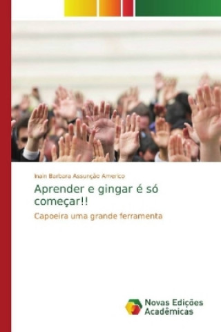 Knjiga Aprender e gingar e so comecar!! Inain Barbara Assunção Americo