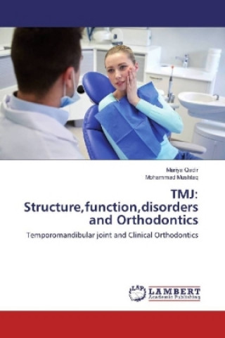Könyv TMJ: Structure,function,disorders and Orthodontics Mariya Qadir