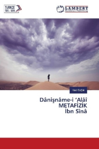 Kniha Dânisnâme-i 'Alâî METAFIZIK Ibn Sînâ Haci Saglik