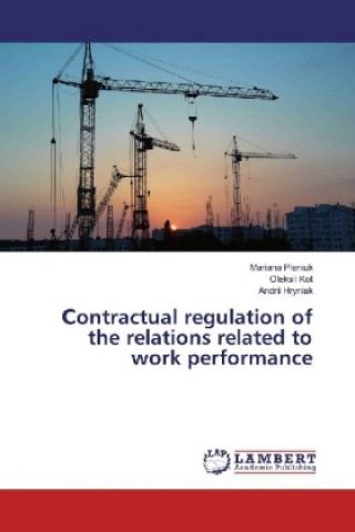 Knjiga ontractual regulation of the relations related to work performance Mariana Pleniuk