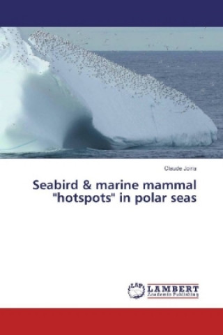 Kniha Seabird & marine mammal "hotspots" in polar seas Claude Joiris