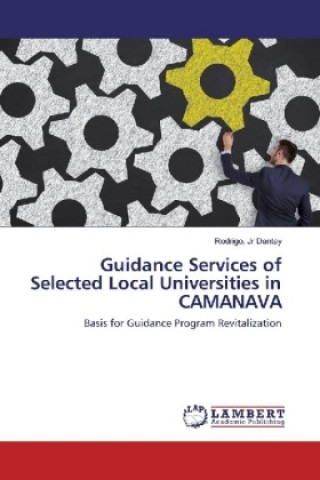 Könyv Guidance Services of Selected Local Universities in CAMANAVA Rodrigo Dantay