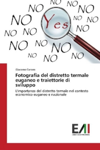 Knjiga Fotografia del distretto termale euganeo e traiettorie di sviluppo Giacomo Carraro