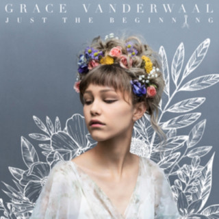 Audio Just The Beginning Grace Vanderwaal