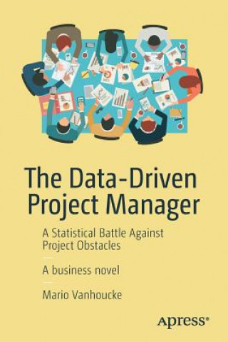 Kniha Data-Driven Project Manager Mario Vanhoucke