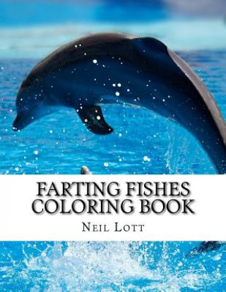 Knjiga Farting Fishes Coloring Book Neil Lott