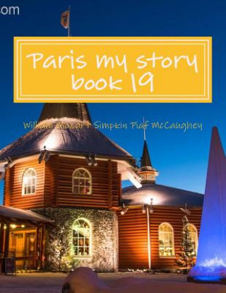 Книга Paris my story book 19: memoirs dairy MR William Simpkin McCaughey