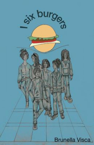 Книга I six burgers Brunella Visca
