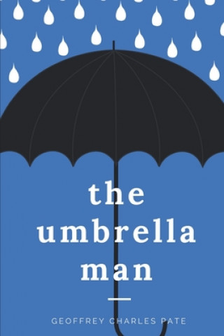 Boek The Umbrella Man Geoffrey Charles Pate