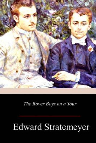 Kniha The Rover Boys on a Tour Edward Stratemeyer