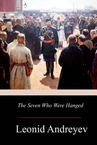 Книга The Seven Who Were Hanged Leonid Andreyev