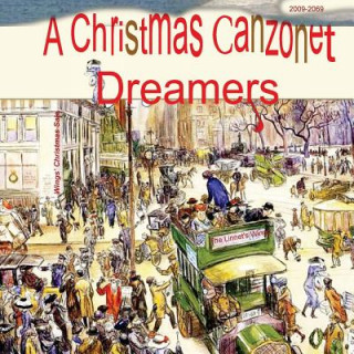 Книга A Christmas Canzonet: Dreamers See Contributors