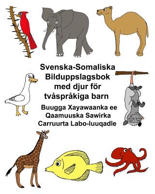 Kniha Svenska-Somaliska Bilduppslagsbok med djur för tv?spr?kiga barn Buugga Xayawaanka ee Qaamuuska Sawirka Carruurta Labo-luuqadle Richard Carlson Jr