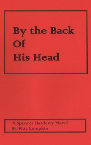 Βιβλίο By the Back of His Head Rita Lumpkin