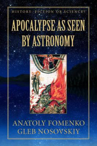 Kniha Apocalypse as seen by Astronomy: (Volume 3) Dr Anatoly T Fomenko