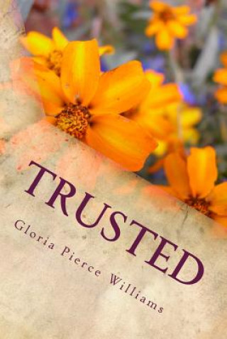Knjiga Trusted MS Gloria Pierce Williams