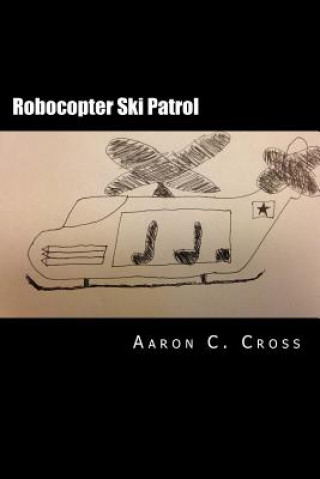 Carte Robocopter Ski Patrol Aaron C Cross