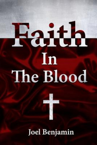 Kniha Faith in The Blood Joel Benjamin