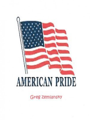Knjiga American Pride Greg Zemlansky