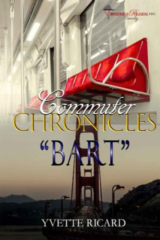 Knjiga Commuter Chronicles "bart" Yvette Ricard