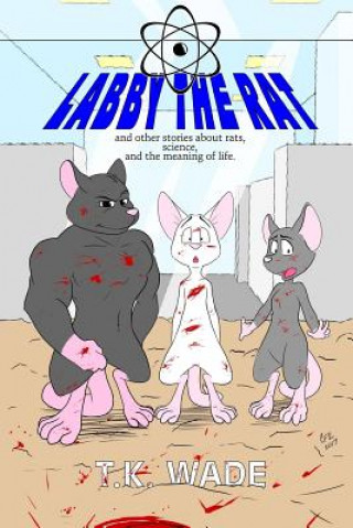 Knjiga Labby the Rat T K Wade