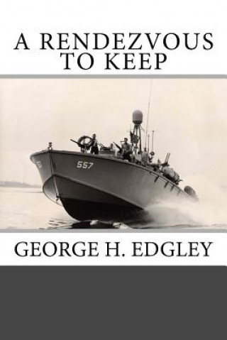 Buch A Rendezvous to Keep George H Edgley