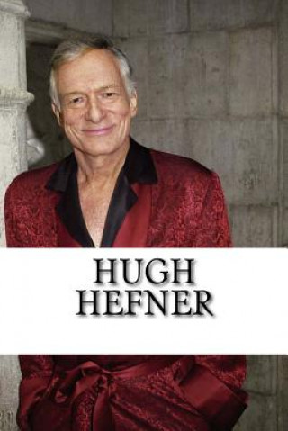 Kniha Hugh Hefner: A Biography Jack Harris