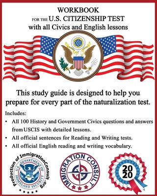 Książka Workbook for the US Citizenship test with all Civics and English lessons: Naturalization study guide with USCIS Civics questions and answers plus voca Immigrationconsult Org