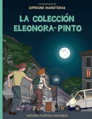 Книга La Coleccion Eleonora-Pinto: Las aventuras de Cipriano Manoteras Antonio Puertas Castanos