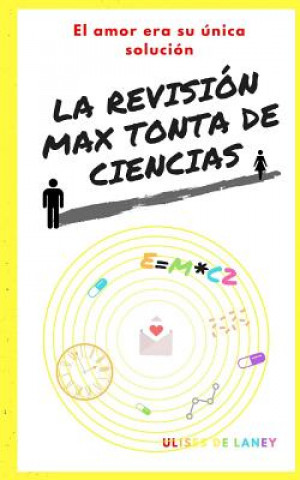 Carte La revisión max tonta de ciencias Ulises De Laney