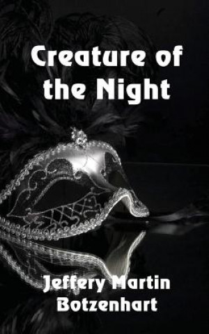 Knjiga Creature of the Night Jeffery Martin Botzenhart