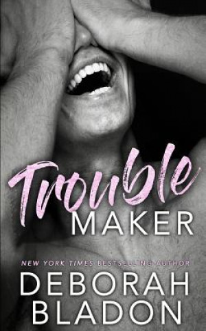 Knjiga Troublemaker Deborah Bladon