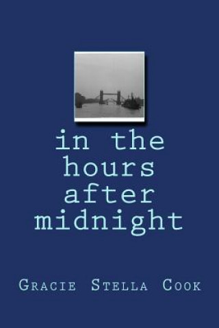 Книга in the hours after midnight Gracie Stella Cook
