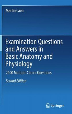 Kniha Examination Questions and Answers in Basic Anatomy and Physiology Martin Caon
