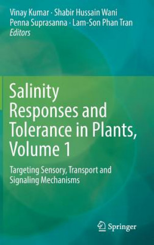 Książka Salinity Responses and Tolerance in Plants, Volume 1 Vinay Kumar