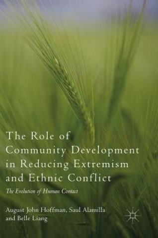 Knjiga Role of Community Development in Reducing Extremism and Ethnic Conflict August John Hoffman