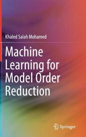 Book Machine Learning for Model Order Reduction Khaled Salah Mohamed