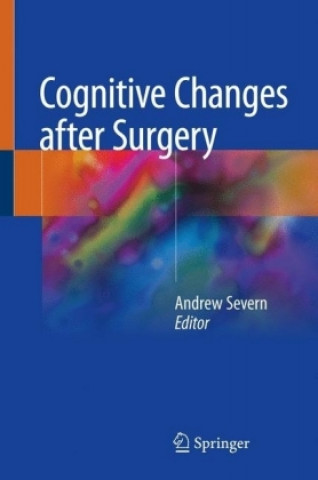 Book Cognitive Changes after Surgery in Clinical Practice Andrew Severn