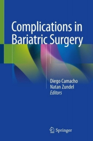Книга Complications in Bariatric Surgery Diego Camacho