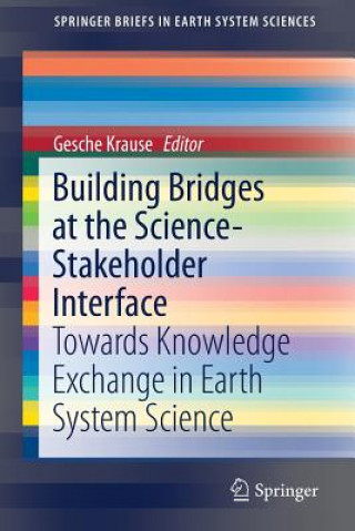 Книга Building Bridges at the Science-Stakeholder Interface Gesche Krause