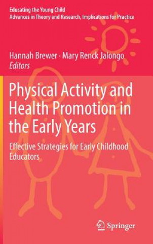 Livre Physical Activity and Health Promotion in the Early Years Hannah Brewer