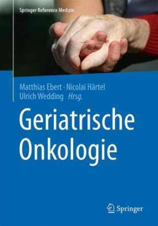 Kniha Geriatrische Onkologie Matthias Ebert