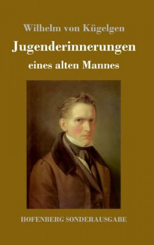 Buch Jugenderinnerungen eines alten Mannes Wilhelm Von Kugelgen