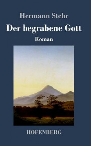 Knjiga Der begrabene Gott Hermann Stehr